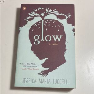 Glow Novel by Jessica Maria Tuccelli